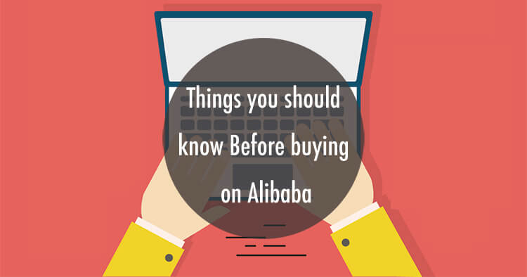 14 Things You Need To Know Before Buying On Alibaba 